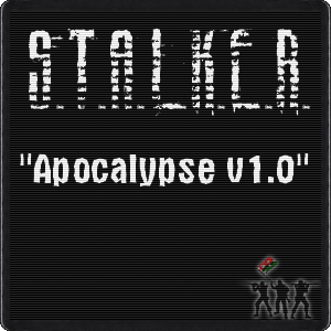 S.T.A.L.K.E.R. "Apocalypse v1.0"