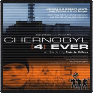 Документальный фильм "Чернобыль навсегда" ("Chernobyl 4 ever")